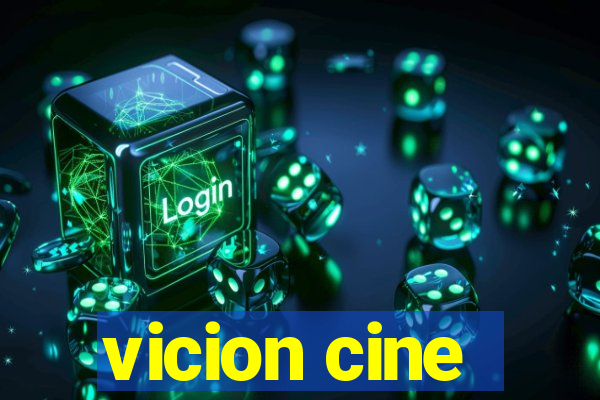 vicion cine